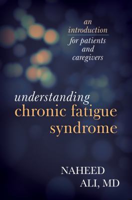 Understanding chronic fatigue syndrome : an introduction for patients and caregivers  cover image cdn