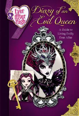 Diary of an evil queen : a guide to living evilly ever after  cover image cdn