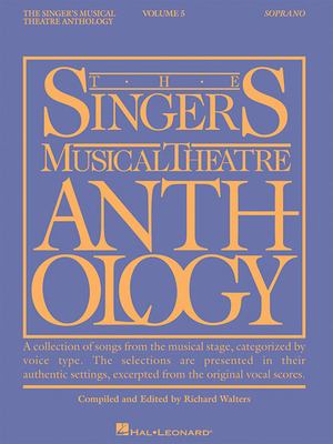 The singer's musical theatre anthology. Soprano. Volume 5 cover image cdn