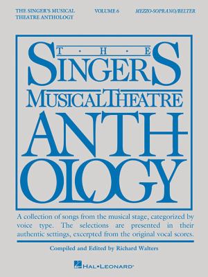 The singer's musical theatre anthology. Mezzo-soprano/Belter. Volume 6 cover image cdn