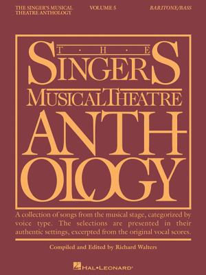 The singer's musical theatre anthology. Baritone/bass. Volume 5 cover image cdn