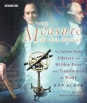 The measure of all things the seven-year odyssey and hidden error that transformed the world  cover image cdn