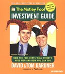The Motley Fool investment guide [how the fool beats Wall Street's wise men and how you can too]  cover image cdn