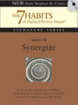 The 7 habits of highly effective people. Habit 6, Synergize cover image cdn