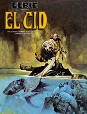 Eerie presents El Cid the classic Warren Publishing hero's complete adventures!  cover image cdn