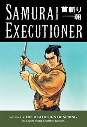 Samurai Executioner. Volume 8 the Death Sign of Spring  cover image cdn
