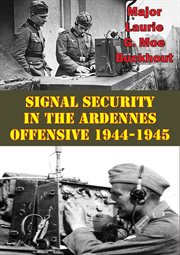 Signal security in the ardennes offensive 1944-1945 cover image cdn