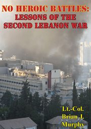 No heroic battles: lessons of the second lebanon war cover image cdn