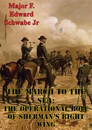 The march to the sea: the operational role of sherman's right wing cover image cdn