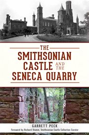 The Smithsonian Castle and the Seneca Quarry cover image cdn