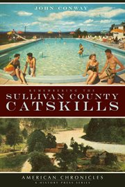 Remembering the Sullivan County Catskills cover image cdn