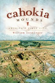 Cahokia Mounds America's first city  cover image cdn