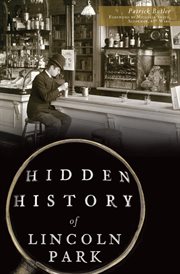 Hidden history of Lincoln Park cover image cdn