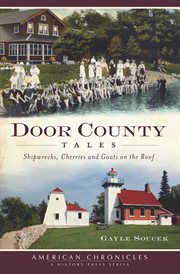 Door County tales shipwrecks, cherries and goats on the roof  cover image cdn