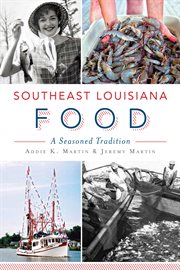 Southeast Louisiana food a seasoned tradition  cover image cdn