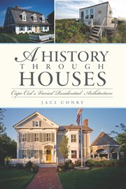 A history through houses Cape Cod's varied residential architecture  cover image cdn