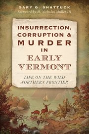 Corruption & murder in early vermont insurrection cover image cdn