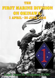 The first marine division on okinawa; 1 april - 30 june 1945 cover image cdn