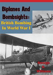Biplanes and bombsights: british bombing in world war i cover image cdn