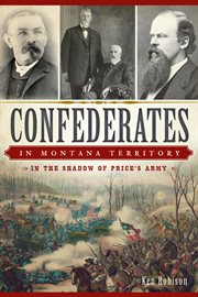 Confederates in Montana Territory in the shadow of Price's army  cover image cdn