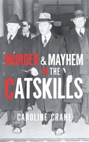 Murder & mayhem in the Catskills cover image cdn