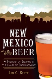 New Mexico beer a history of brewing in the Land of Enchantment  cover image cdn