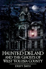 Haunted Deland and the ghosts of West Volusia County cover image cdn