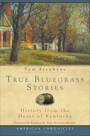 True Bluegrass stories history from the heart of Kentucky cover image cdn
