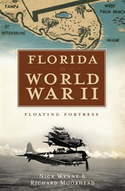 Florida in World War II floating fortress  cover image cdn
