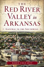 The Red River Valley in Arkansas Gateway to the Southwest  cover image cdn