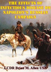 The effects of infectious disease on napoleon's russian campaign cover image cdn