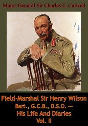 G.c.b., field-marshal sir henry wilson bart. d.s.o. cover image cdn