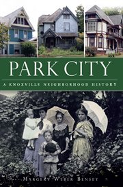 Park City a Knoxville neighborhood history  cover image cdn