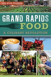 Grand Rapids food a culinary revolution  cover image cdn