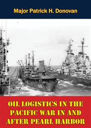 Oil logistics in the pacific war in and after pearl harbor cover image cdn