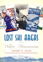 Lost ski areas of the White Mountains cover image cdn