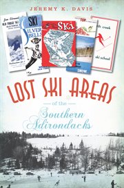 Lost ski areas of the southern Adirondacks cover image cdn