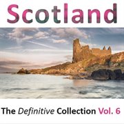 Scotland: the definitive collection, vol.6 cover image cdn