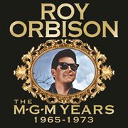 Roy orbison: the mgm years 1965 - 1973 (remastered) cover image cdn