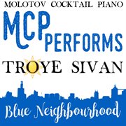 Mcp performs troye sivan: blue neighbourhood cover image cdn