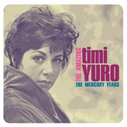 The amazing timi yuro: the mercury years cover image cdn