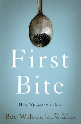 First bite : how we learn to eat  cover image cdn
