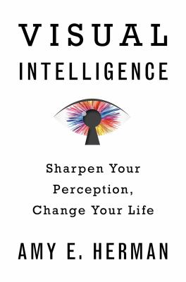 Visual intelligence : sharpen your perception, change your life  cover image cdn