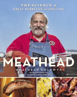 Meathead : the science of great barbecue and grilling  cover image cdn