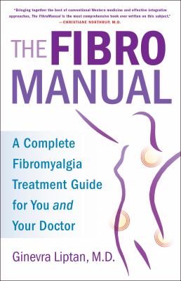 The fibromanual : a complete fibromyalgia treatment guide for you and your doctor  cover image cdn