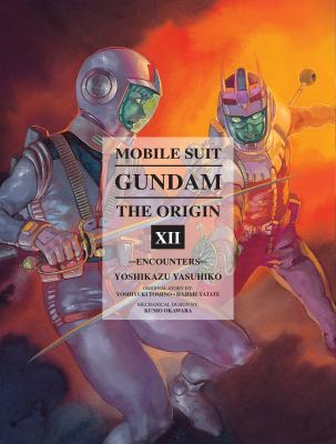 Mobile suit Gundam, the origin. 12, Encounters cover image