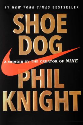 Shoe dog : a memoir by the creator of Nike  cover image cdn