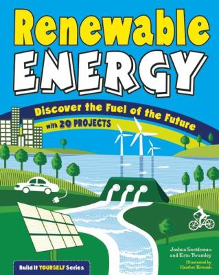 Renewable energy : discover the fuel of the future : with 20 projects  cover image cdn
