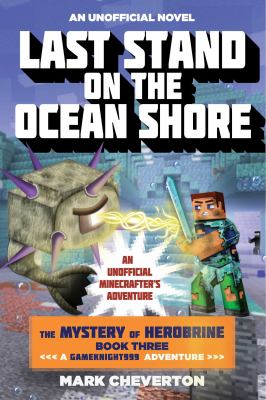 Last stand on the ocean shore : an unofficial Minecrafter's adventure  cover image cdn
