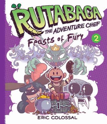 Rutabaga the adventure chef. 2 : feasts of fury  cover image cdn